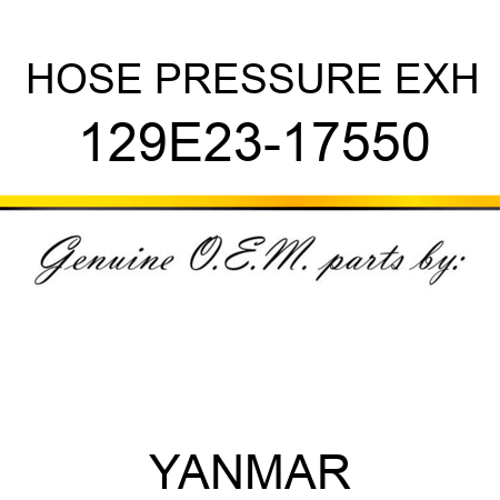 HOSE, PRESSURE EXH 129E23-17550