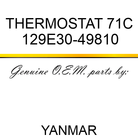 THERMOSTAT, 71C 129E30-49810