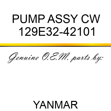PUMP ASSY, CW 129E32-42101