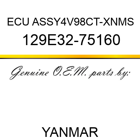 ECU ASSY,4V98CT-XNMS 129E32-75160
