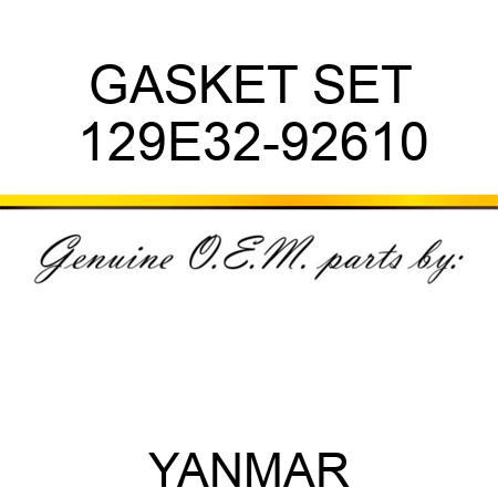 GASKET SET 129E32-92610
