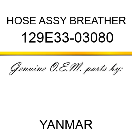 HOSE ASSY, BREATHER 129E33-03080