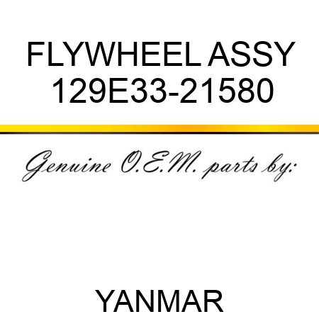 FLYWHEEL ASSY 129E33-21580