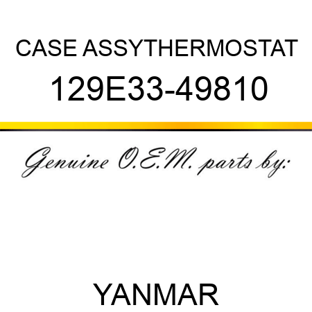 CASE ASSY,THERMOSTAT 129E33-49810