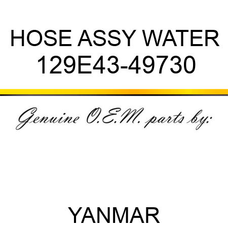 HOSE ASSY, WATER 129E43-49730