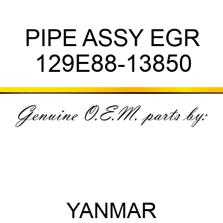 PIPE ASSY, EGR 129E88-13850