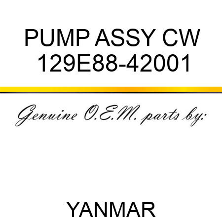 PUMP ASSY, CW 129E88-42001