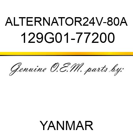 ALTERNATOR,24V-80A 129G01-77200