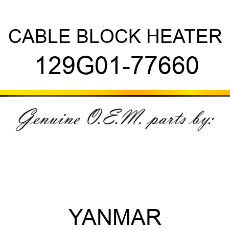 CABLE, BLOCK HEATER 129G01-77660
