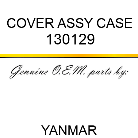 COVER ASSY, CASE 130129