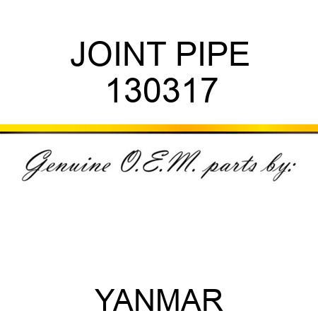 JOINT, PIPE 130317