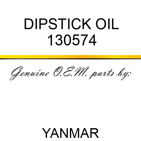 DIPSTICK, OIL 130574