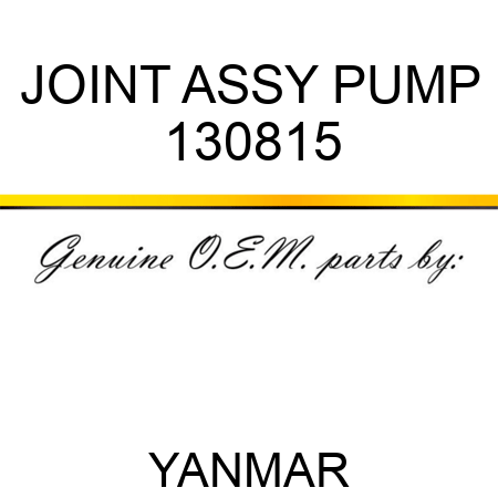 JOINT ASSY, PUMP 130815