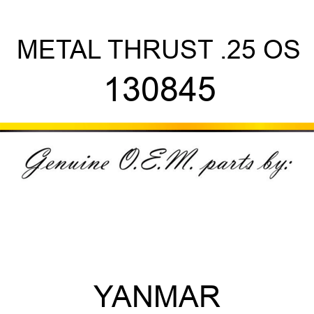 METAL, THRUST .25 OS 130845