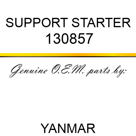 SUPPORT, STARTER 130857