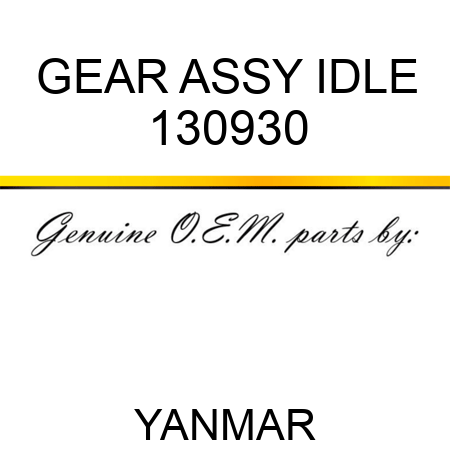GEAR ASSY, IDLE 130930