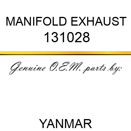 MANIFOLD, EXHAUST 131028