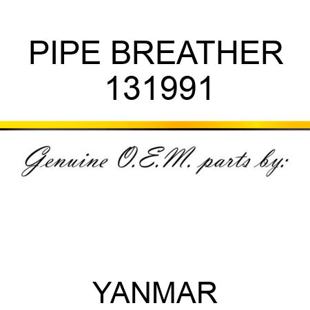 PIPE, BREATHER 131991