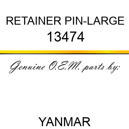 RETAINER PIN-LARGE 13474