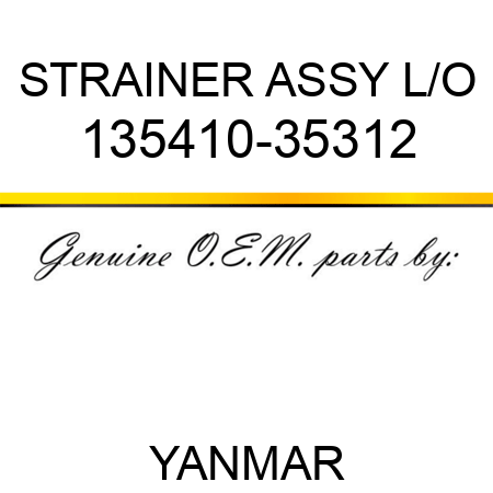 STRAINER ASSY, L/O 135410-35312