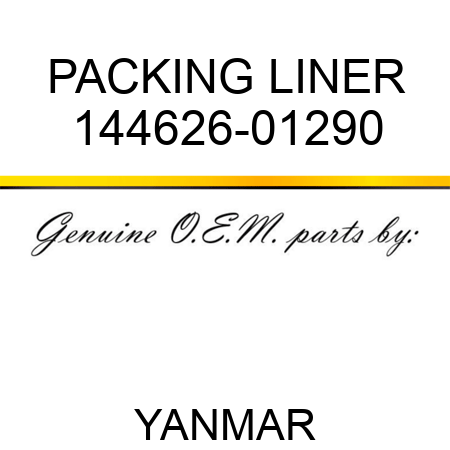 PACKING, LINER 144626-01290