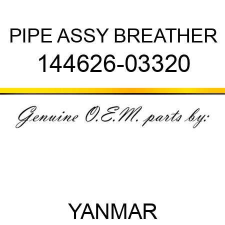 PIPE ASSY, BREATHER 144626-03320