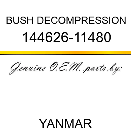 BUSH, DECOMPRESSION 144626-11480