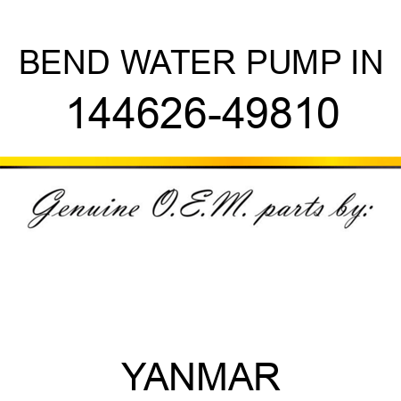 BEND, WATER PUMP IN 144626-49810
