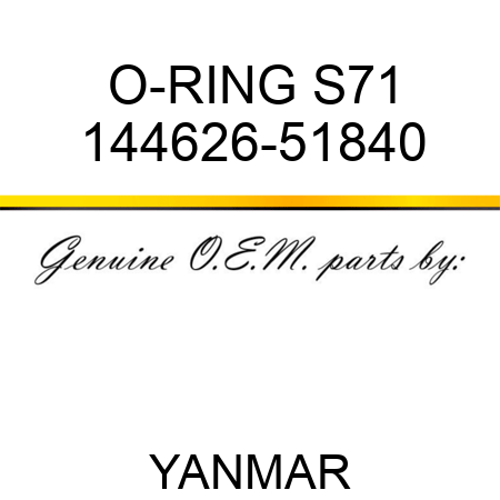 O-RING, S71 144626-51840