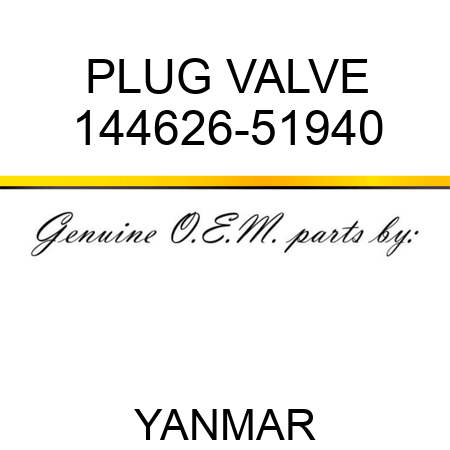 PLUG, VALVE 144626-51940