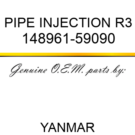 PIPE, INJECTION R3 148961-59090