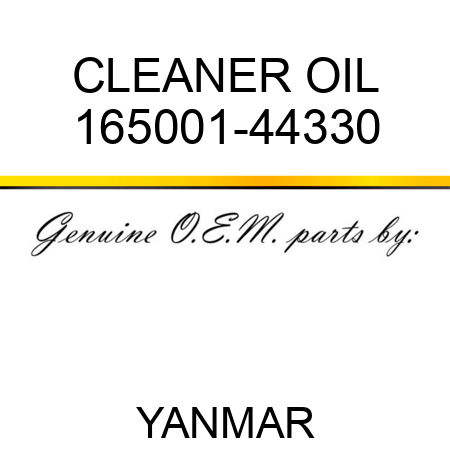 CLEANER, OIL 165001-44330
