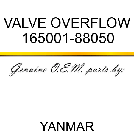 VALVE, OVERFLOW 165001-88050