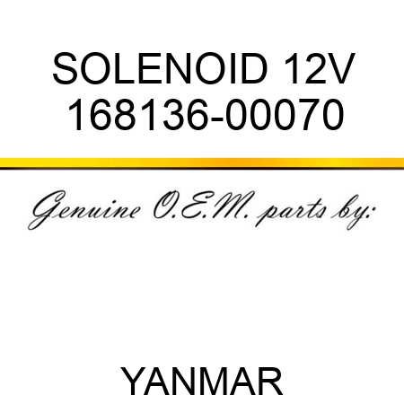 SOLENOID, 12V 168136-00070