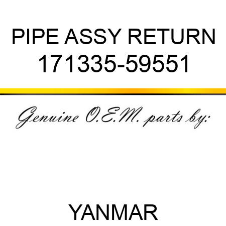 PIPE ASSY, RETURN 171335-59551