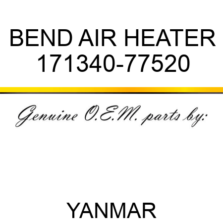 BEND, AIR HEATER 171340-77520