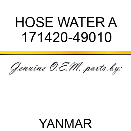 HOSE, WATER A 171420-49010