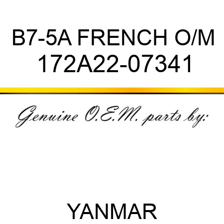 B7-5A FRENCH O/M 172A22-07341