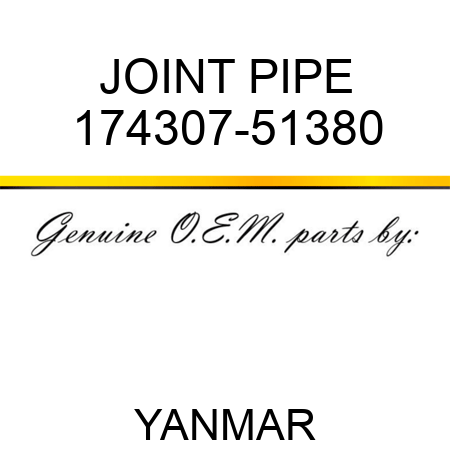 JOINT, PIPE 174307-51380