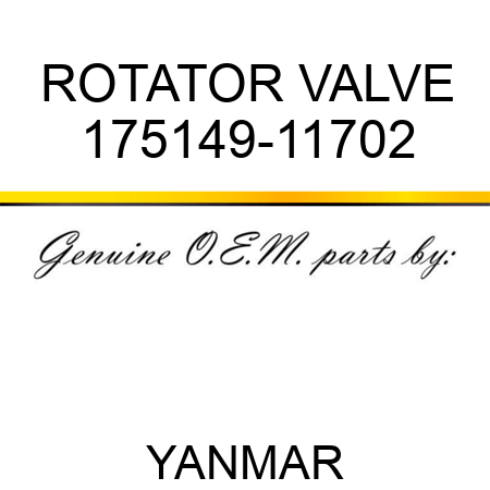 ROTATOR, VALVE 175149-11702