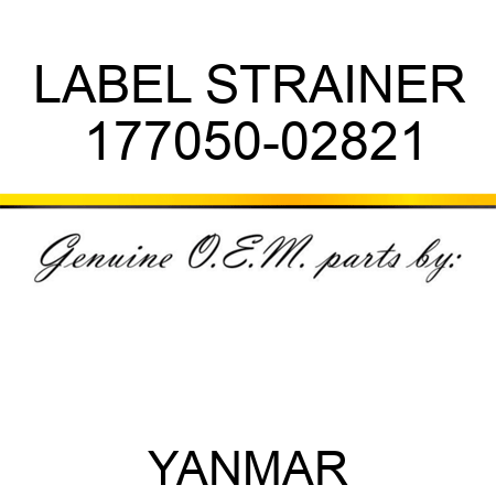 LABEL, STRAINER 177050-02821