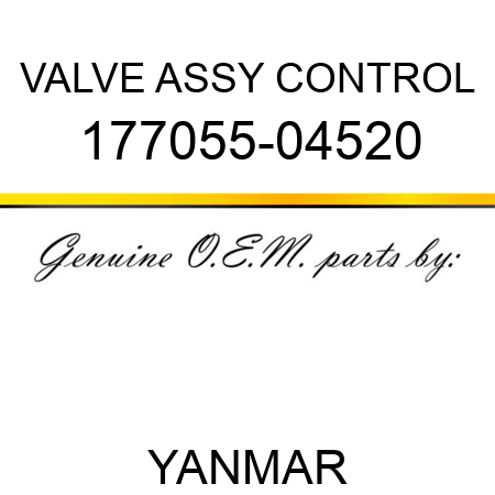 VALVE ASSY, CONTROL 177055-04520