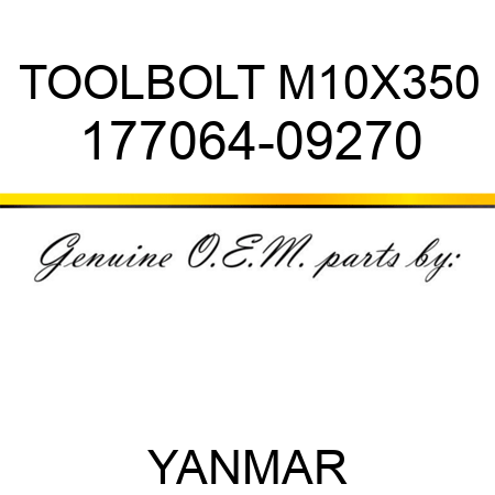 TOOL,BOLT M10X350 177064-09270