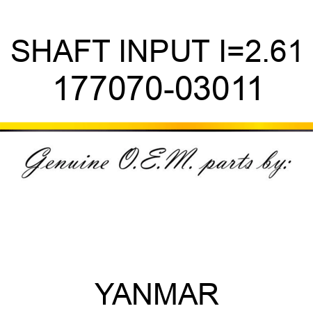 SHAFT, INPUT I=2.61 177070-03011