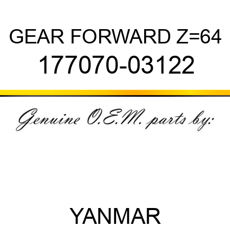 GEAR, FORWARD Z=64 177070-03122