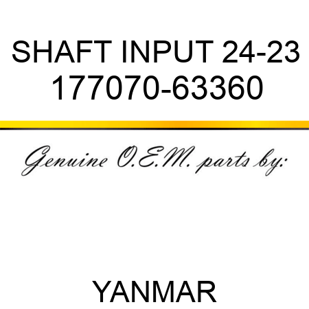 SHAFT, INPUT 24-23 177070-63360