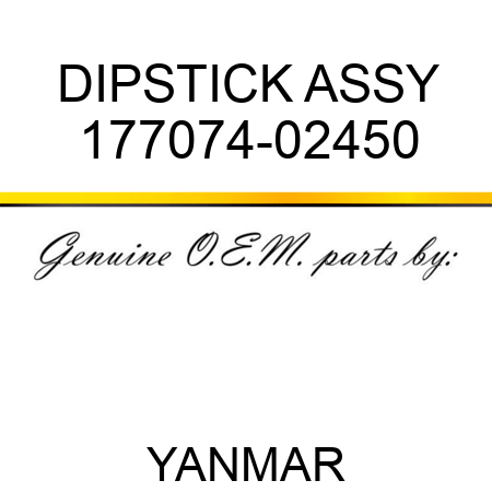 DIPSTICK ASSY 177074-02450