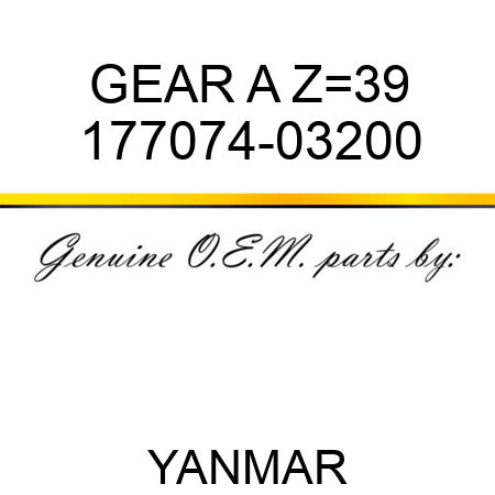 GEAR, A Z=39 177074-03200
