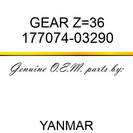 GEAR, Z=36 177074-03290