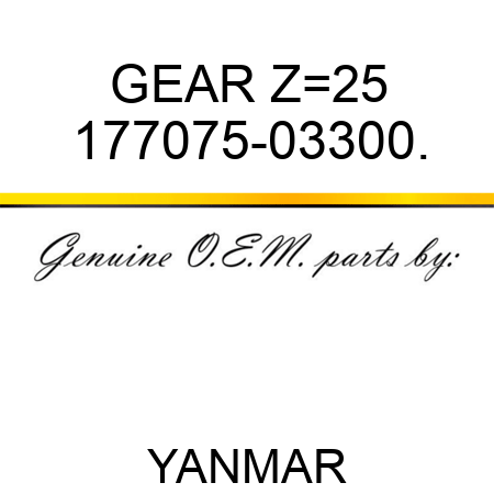 GEAR, Z=25 177075-03300.